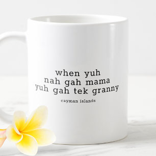 Funny Caymanian Dialect Wenn Yuh Nah Gah Mama Kaffeetasse
