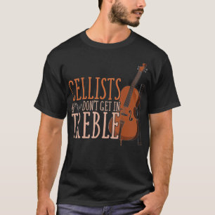 Funny Cellists kommen nicht in Treble Musician Ges T-Shirt