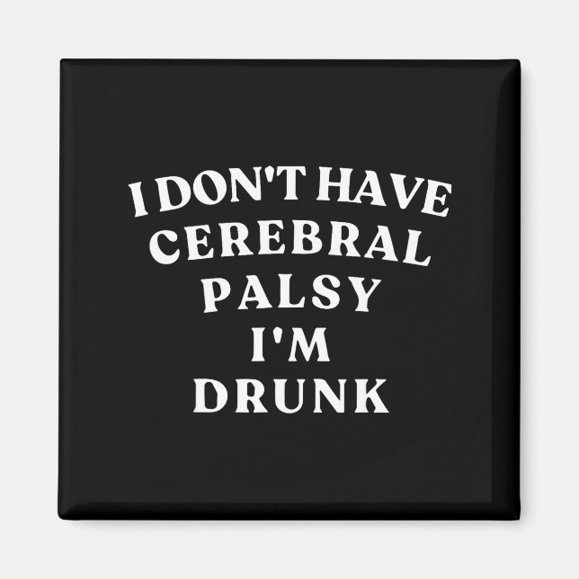 Funny Cerebral Palsy Quotes Meme Humorous Tee Funn Magnet (Vorne)