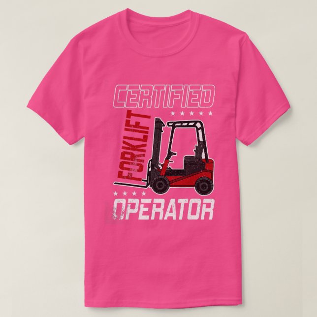 Funny Certified Forklift Operator Driving Fork Lif T-Shirt (Design vorne)