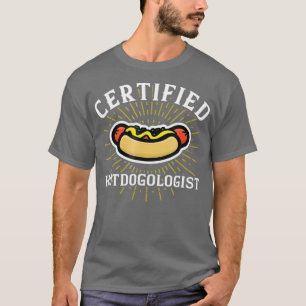 Funny Certified Hotdogologist Hot Dog T-Shirt