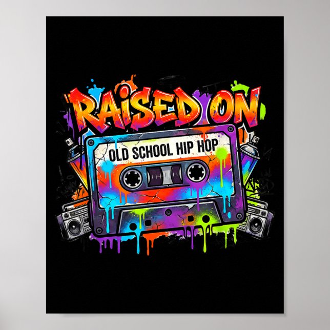 Funny Cette Graffiti 80s 90s Raised On Old School  Poster (Vorne)