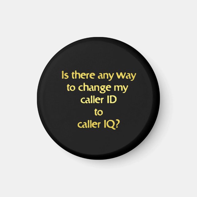 Funny Changing ID to IQ Joke Magnet (Vorne)