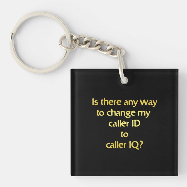 Funny Changing ID to IQ Joke Schlüsselanhänger (Vorderseite)