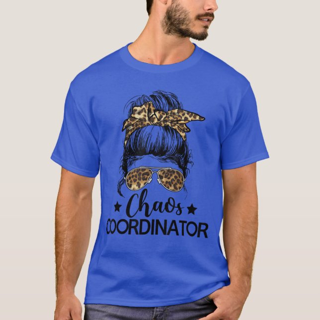Funny Chaos Coordinator Leopard Messy Bun Boss Lad T-Shirt (Vorderseite)
