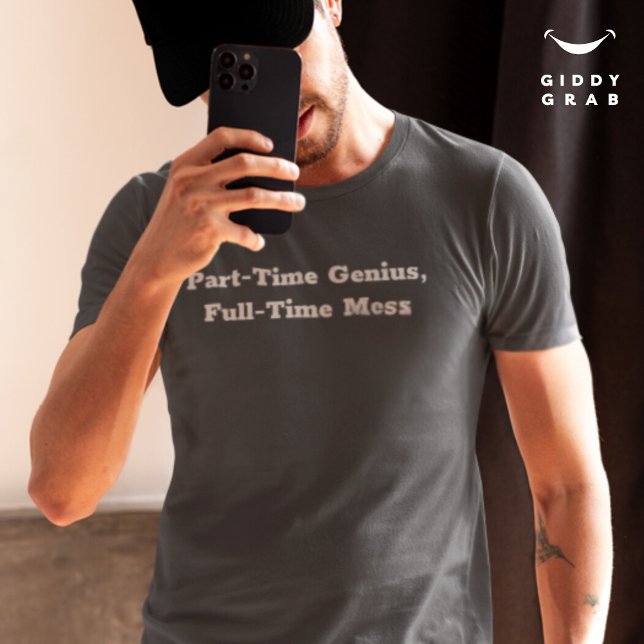 Funny Character Part-Time Genius, Vollzeit-Chaos T-Shirt (Von Creator hochgeladen)