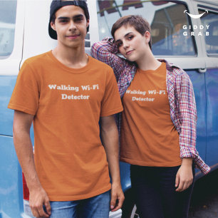 Funny Character Quote Walking Wi-Fi Detektor T-Shirt