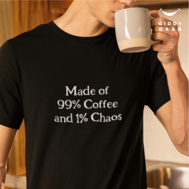 Funny Charakter aus 99% Kaffee und 1% Chaos T-Shirt (Von Creator hochgeladen)