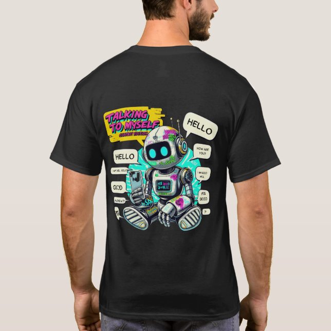 🤖 Funny Chatbot spricht über sich selbst T-Shirt (Rückseite)