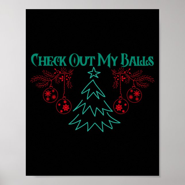 Funny Check Out My Christmas Ornaments T Shirt  Poster (Vorne)