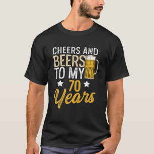 Funny Cheers and Beers für meine 70 Jahre Bier T-Shirt