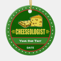 Funny Cheeseologist Cheese Lover's