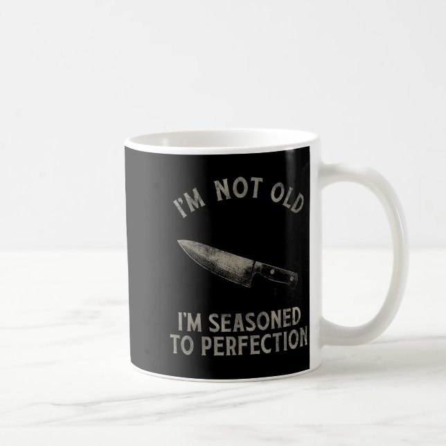 Funny Chef I'm Not Old I'm Seasoned To Perfection  Kaffeetasse (Rechts)