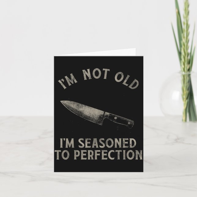 Funny Chef I'm Not Old I'm Seasoned To Perfection  Karte (Vorderseite)