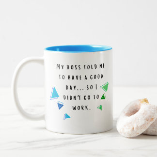 Funny Chef Zitate für Büro Humor Blue & Green Zweifarbige Tasse