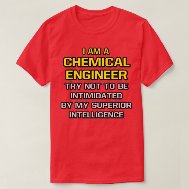 Funny Chemical Engineer Superior Intelligence 1 T-Shirt (Design vorne)