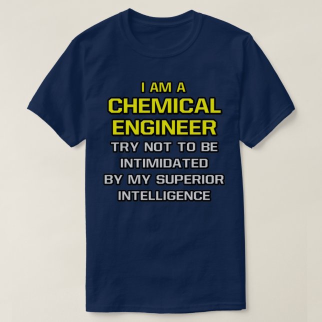 Funny Chemical Engineer - Überlegene Intelligenz T-Shirt (Design vorne)