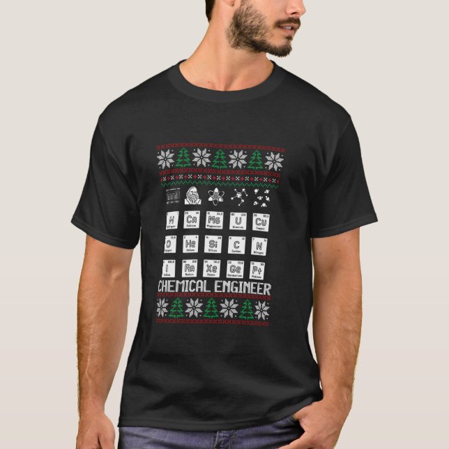 Funny Chemical Engineer Ugly Christmas Sweaters T T-Shirt (Vorderseite)