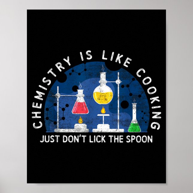 Funny Chemist Chemistry Is Like Cooking Science Ne Poster (Vorne)