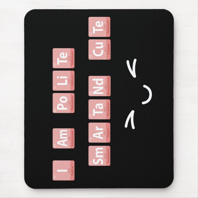 Funny Chemistry Elements Design Smart Niedlich Pol Mousepad (Vorne)