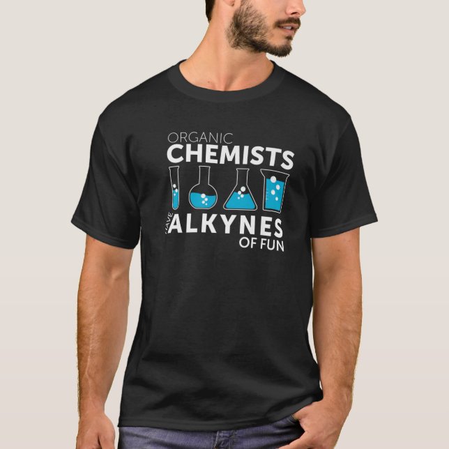 Funny Chemistry Pun Bio Chemical haben Alkynes  T-Shirt (Vorderseite)