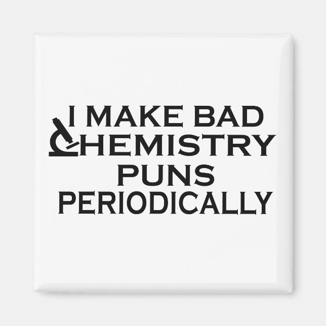 Funny Chemistry Quotes für Chemiker Magnet (Vorne)