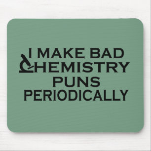 Funny Chemistry Quotes für Chemiker Mousepad