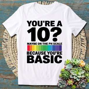 Funny Chemistry Science Joke Sie sind ein 10-pH-We T-Shirt