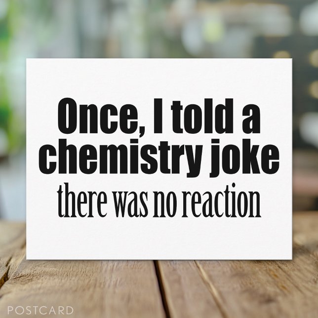 Funny Chemistry Teacher Zitat - keine Reaktion Postkarte (Funny Postcard)