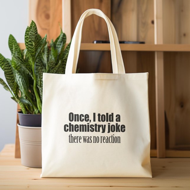 Funny Chemistry Teacher Zitat - keine Reaktion Tragetasche (Custom Tote Bag)