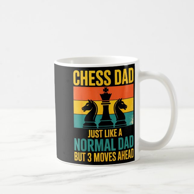 Funny Chess Dad Like Normal Dad Three Moves Ahead  Kaffeetasse (Rechts)