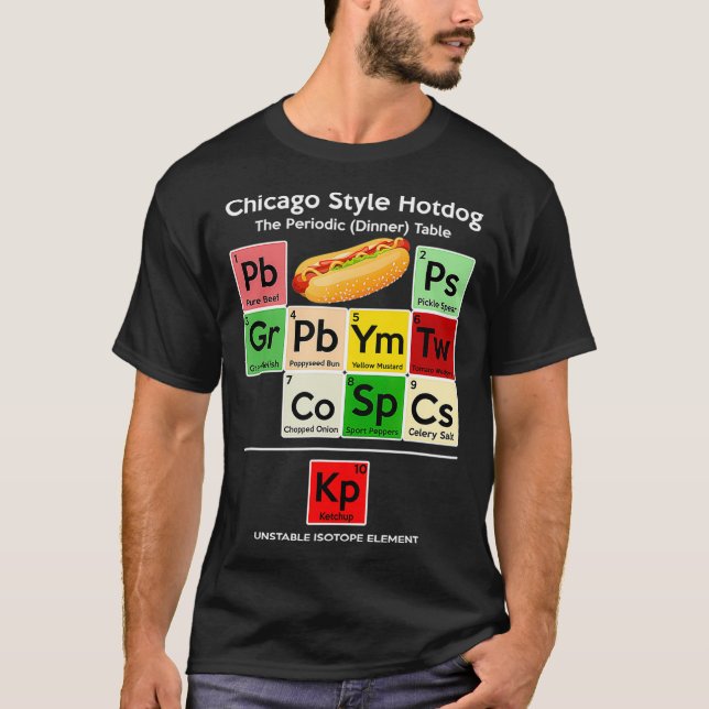 Funny Chicago Style Hot Dog Periodic Abendtisch T-Shirt (Vorderseite)