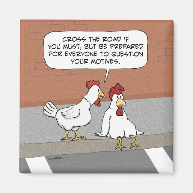 Funny Chicken Advice über den Road Square Magnet (Vorne)
