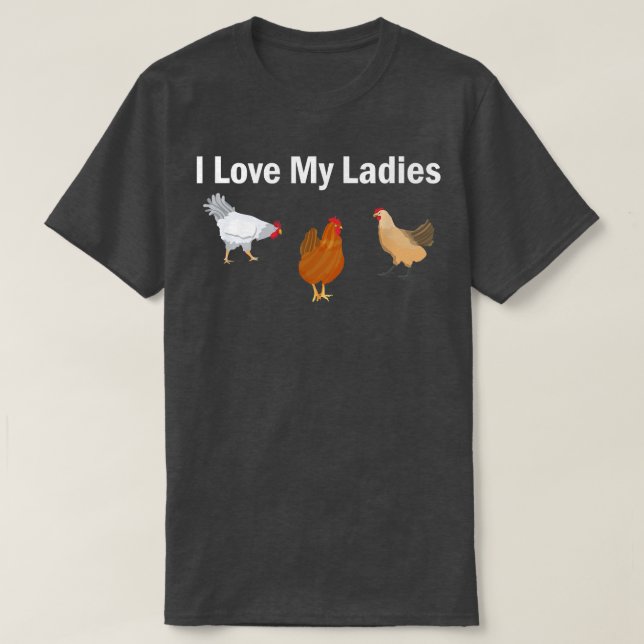 Funny Chicken Bauer I Liebe My Ladys T - Shirt (Design vorne)