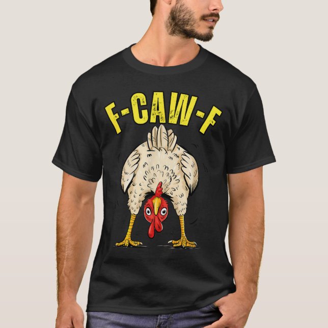 Funny Chicken Butt F-caw-f Rooster Country Farm He T-Shirt (Vorderseite)