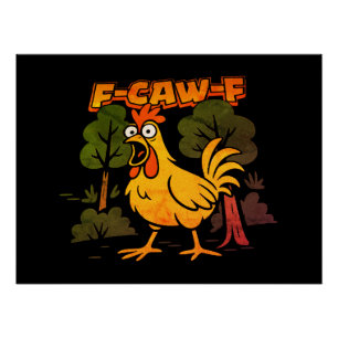 Funny Chicken Design - F-Caw-F Cartoon Animal Humo Poster