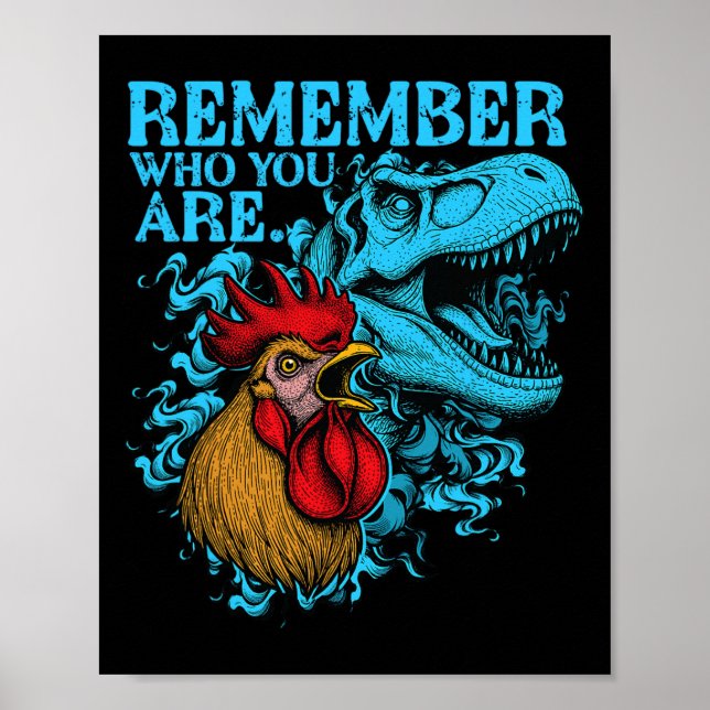Funny Chicken Dinosaur Remember Who You Are Evolut Poster (Vorne)