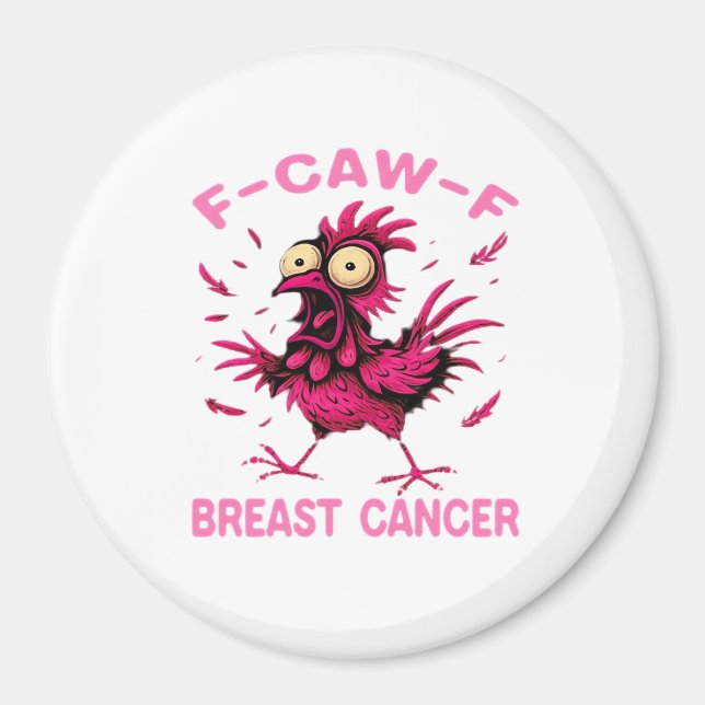 Funny Chicken F-Caw-F Breast Cancer Awareness Vint Magnet (Vorne)