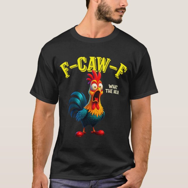 Funny Chicken F-caw-f What The Heli Rooster Humor  T-Shirt (Vorderseite)