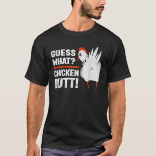 Funny Chicken Hintern Raten Sie was Chicken White  T-Shirt