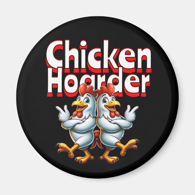 Funny Chicken Hoarder Magnet (Vorne)
