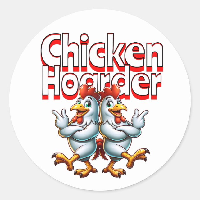 Funny Chicken Hoarder Runder Aufkleber (Vorderseite)