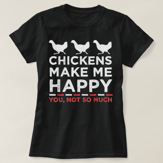 Funny Chicken Hühner machen mich glücklich Frauen  T-Shirt (Design vorne)