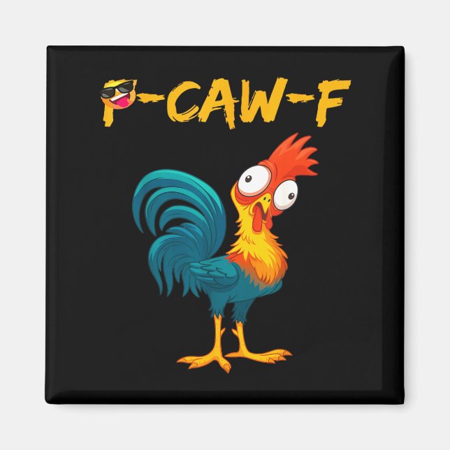 Funny Chicken Humor Quote Rooster Meme Caw F  Magnet (Vorne)
