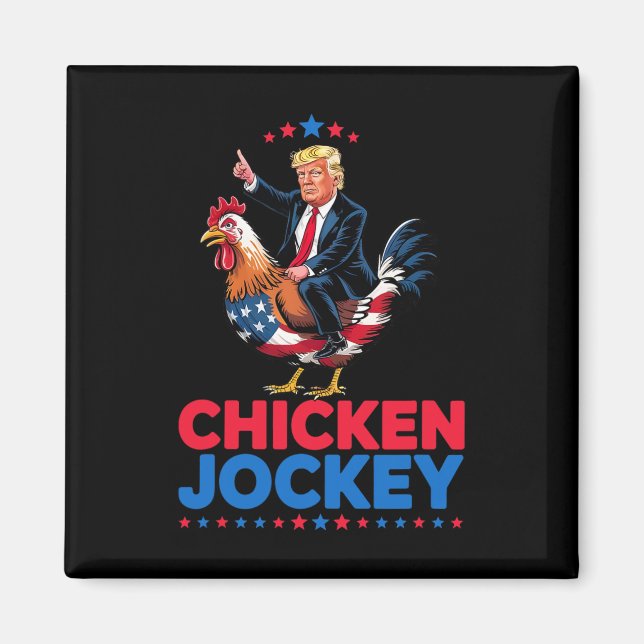 Funny Chicken Jockey Trump Meme Magnet (Vorne)