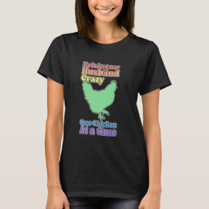 Funny Chicken Lady Fahren meine Husband Crazy T-Shirt