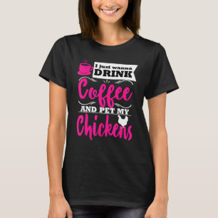 Funny Chicken Lover Bauer Themed Drink Kaffee Mama T-Shirt
