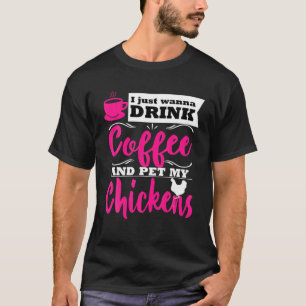 Funny Chicken Lover Bauer Themed Drink Kaffee Mama T-Shirt