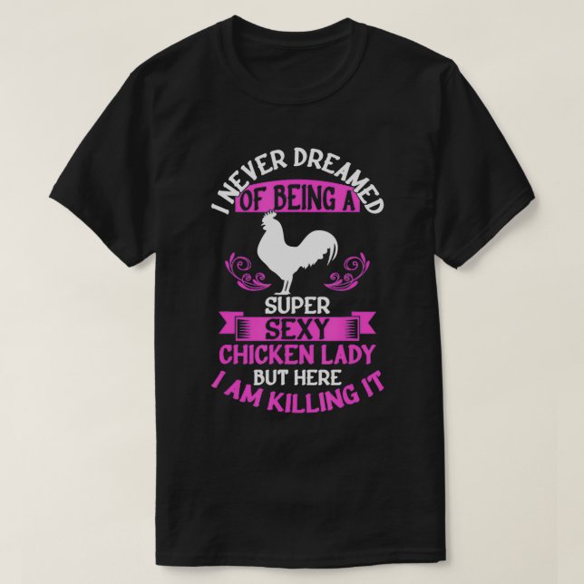 Funny Chicken Lover Super Sexy Chicken Lady T-Shirt (Design vorne)