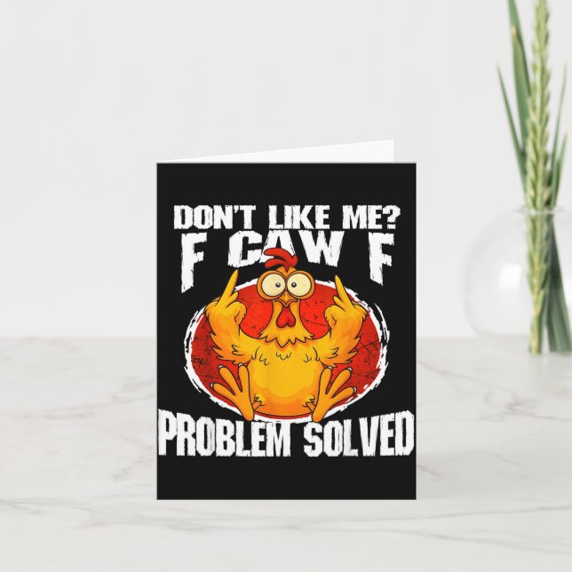 Funny Chicken Meme Don't Like Me F-caw-f Problem S Karte (Vorderseite)